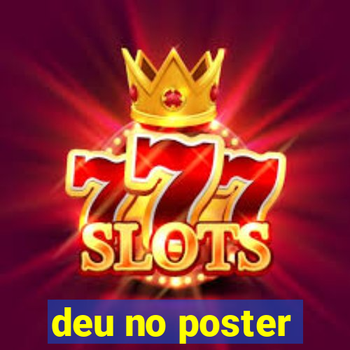 deu no poster